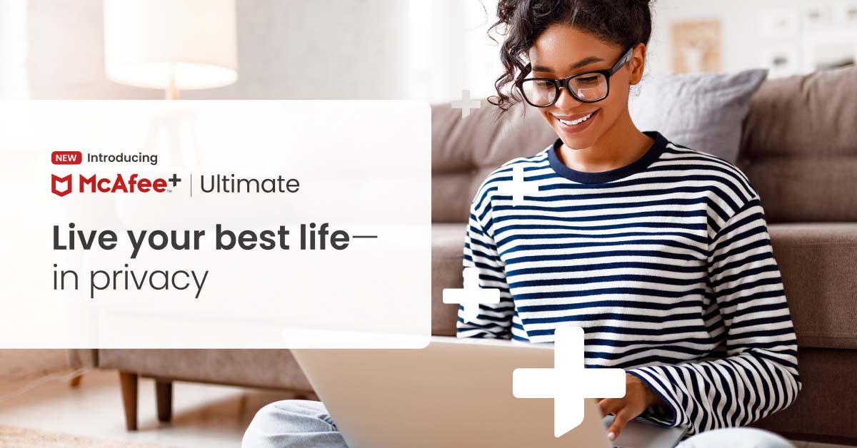 McAfee+ Ultimate Our Most Comprehensive Online Protection